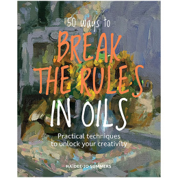 50 Ways To Break the Rules in Oils dans le groupe Loisirs créatifs / Livres / Livres pour inspiration chez Pen Store (137201)
